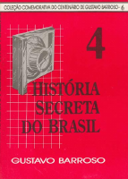 História Secreta do Brasil, vol. 4 - Gustavo Barrosso.pdf.pdf